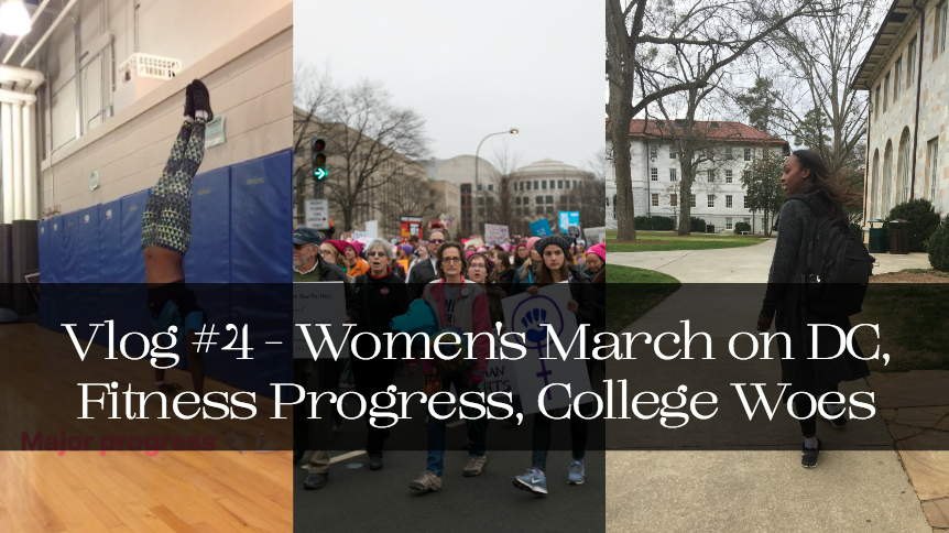 Vlog #4 - Women's March on DC, Fitness Progress, College Woes