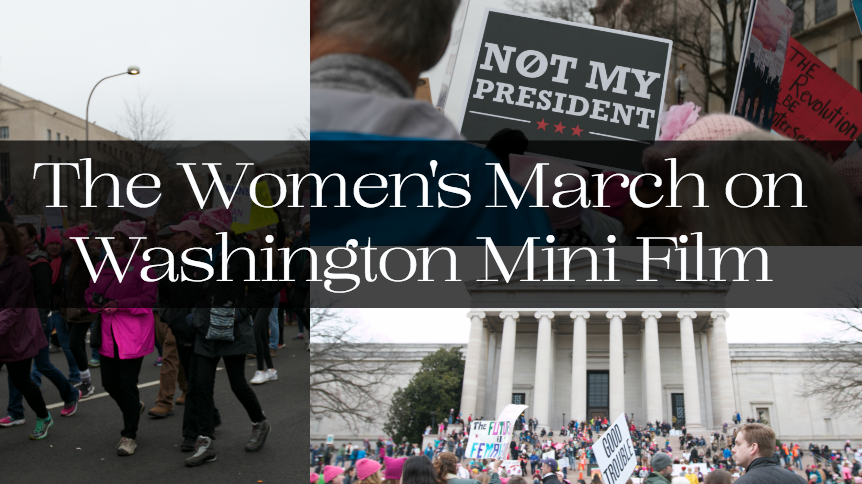 Jordan Taylor C- The Women's March on Washington Mini Film