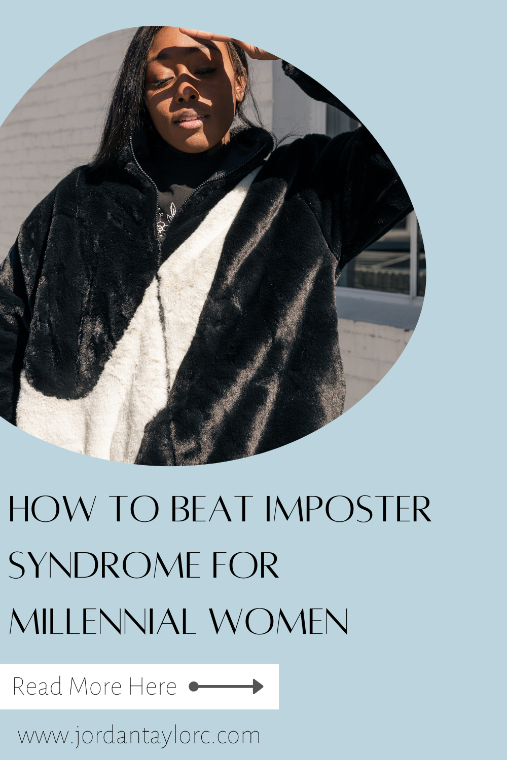 Imposter Syndrome is BS - Jordan Taylor C, imposter syndrome, harvard business review, harvard business review imposter syndrome, hbr, hbr imposter syndrome, black women, black lifestyle blogger, black woman lifestyle blogger, black women in politics