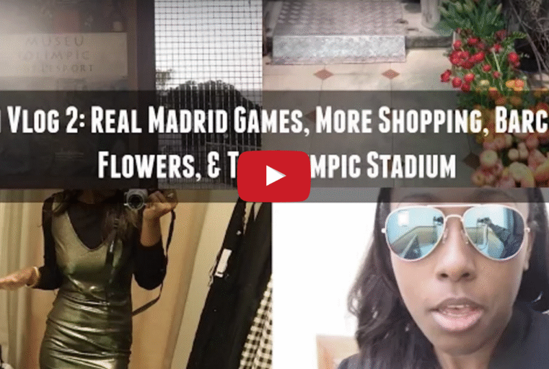 Jordan Taylor C- Spain Vlog: Days 4-7 - Real Madrid Games, More Shopping, & The Olympic Stadium
