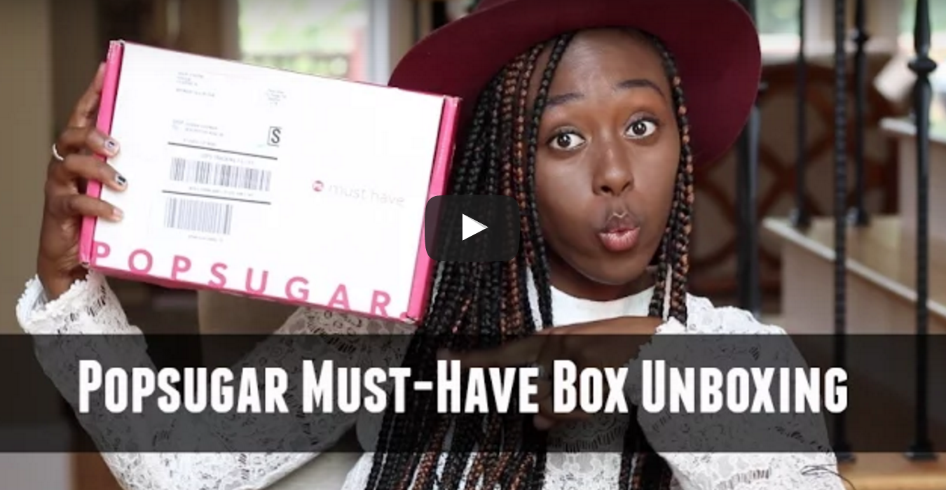 Popsugar Must-Have Box Unboxing