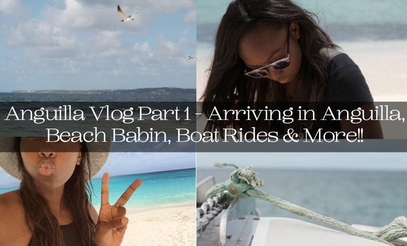 The Hat Logic - Anguilla Vlog Part 1 - Arriving in Anguilla, Beach Babin, Boat Rides & More!!