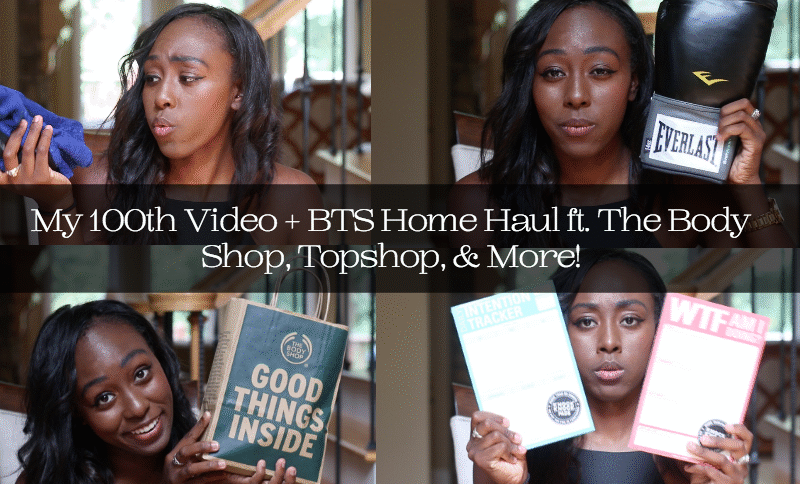 The Hat Logic - My 100th Video + BTS Home Haul ft. The Body Shop, Topshop, & More!