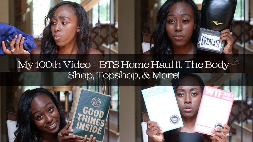 The Hat Logic - My 100th Video + BTS Home Haul ft. The Body Shop, Topshop, & More!
