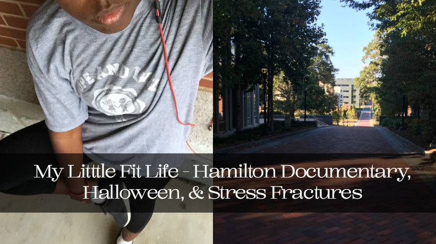 Jordan Taylor C- My Little Fit Life - Hamilton Documentary, Halloween, & Stress Fractures