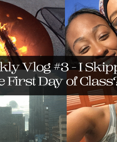Weekly Vlog #3 - I Skipped the First Day of Class?!