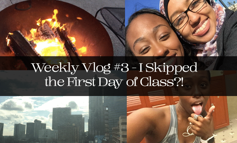 Weekly Vlog #3 - I Skipped the First Day of Class?!