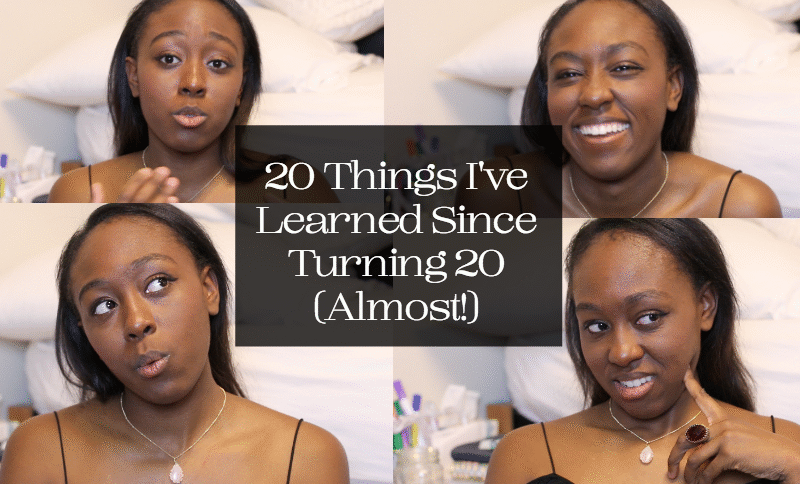 20 Things I've Learned Since Turning 20 (Almost!)