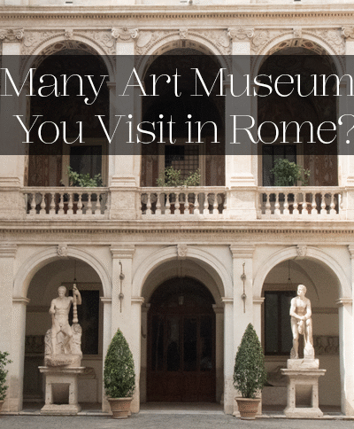 The Hat Logic - How Many Art Museums Can You Visit in Rome?