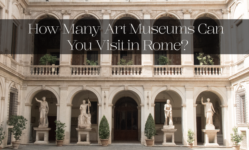 The Hat Logic - How Many Art Museums Can You Visit in Rome?