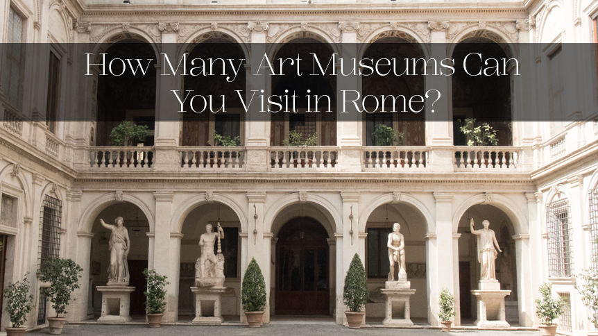 The Hat Logic - How Many Art Museums Can You Visit in Rome?