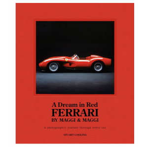 A Dream in Red - Ferrari by Maggi & Maggi: A photographic journey through the finest cars ever